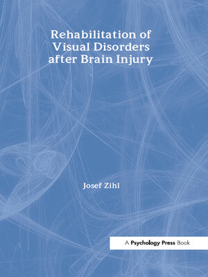 cover image of Rehabilitation of Visual Disorders After Brain Injury